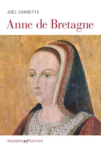 Anne de Bretagne - Joël Cornette - GALLIMARD