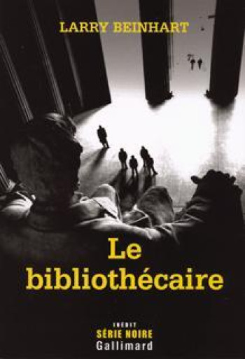 Le bibliothécaire - Larry Beinhart - GALLIMARD