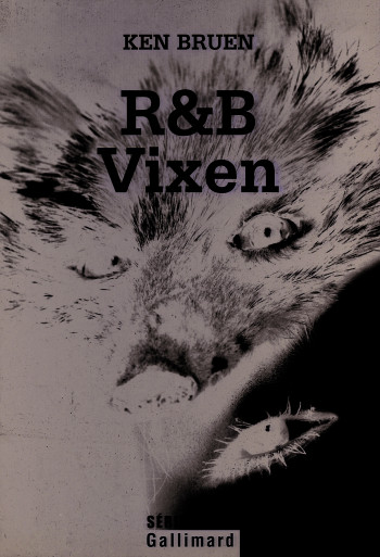 R&B - Vixen - Ken BRUEN - GALLIMARD