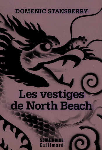 Les vestiges de North Beach - Domenic Stansberry - GALLIMARD Les vestiges de North Beach - Domenic Stansberry - GALLIMARD