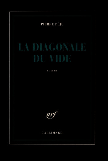 La Diagonale du vide - Pierre Péju - GALLIMARD