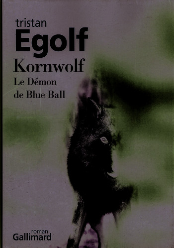 Kornwolf - Tristan Egolf - GALLIMARD