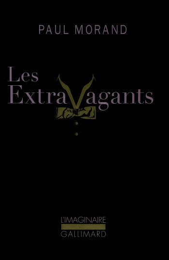 Les Extravagants - Paul Morand - GALLIMARD