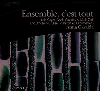 Ensemble, c'est tout - Anna Gavalda - GALLIMARD