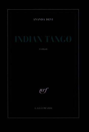 Indian Tango - Ananda Devi - GALLIMARD