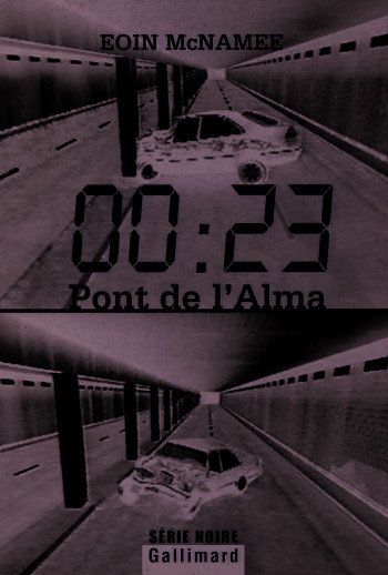 00 : 23, Pont de l'Alma - Eoin McNamee - GALLIMARD