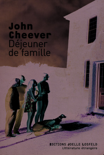 Déjeuner de famille - John Cheever - JOELLE LOSFELD