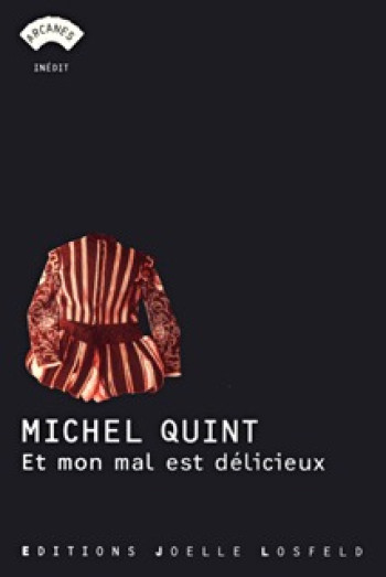 Et mon mal est délicieux - Michel Quint - JOELLE LOSFELD