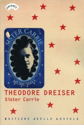 Sister Carrie - Theodore Dreiser - JOELLE LOSFELD