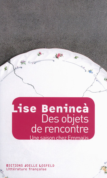 Des objets de rencontre - Lise Beninca - JOELLE LOSFELD