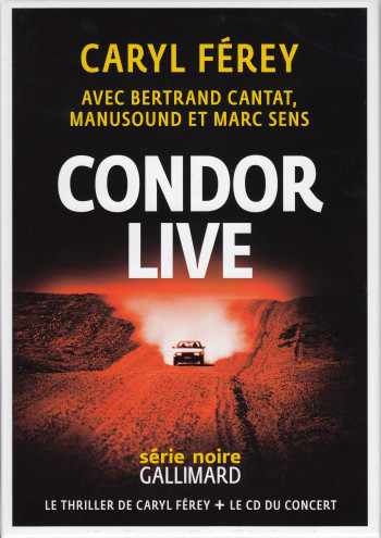 Condor Live - Bertrand Cantat - GALLIMARD