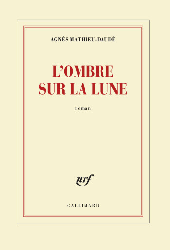 L'ombre sur la lune - Agnès Mathieu-Daudé - GALLIMARD