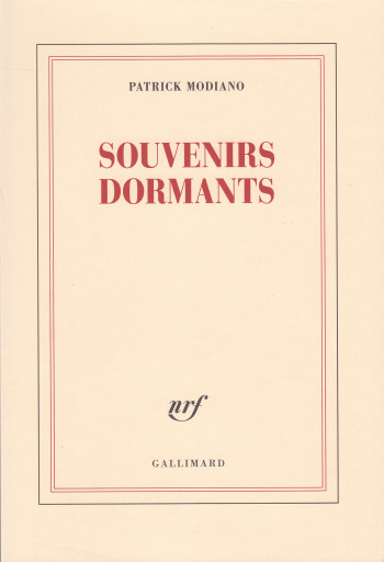 Souvenirs dormants - Patrick Modiano - GALLIMARD