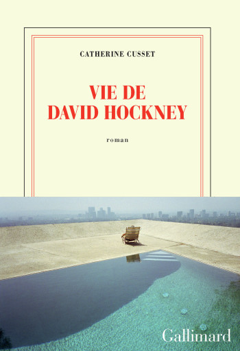 Vie de David Hockney - Catherine Cusset - GALLIMARD