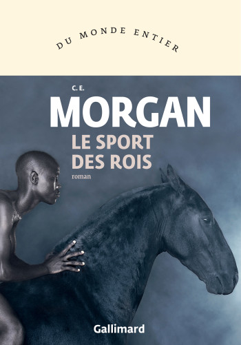 Le sport des rois - C. E. Morgan - GALLIMARD