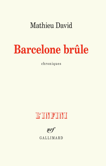 Barcelone brûle - Mathieu David - GALLIMARD