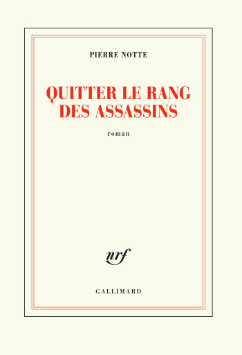 Quitter le rang des assassins - Pierre Notte - GALLIMARD