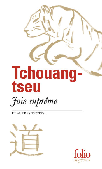 Joie suprême et autres textes -  Tchouang-tseu - FOLIO