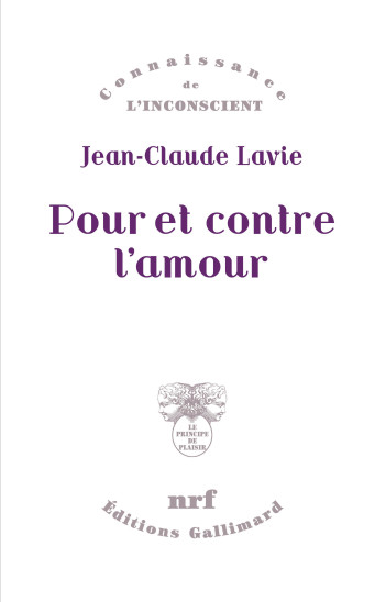 Pour et contre l'amour - Jean-Claude Lavie - GALLIMARD