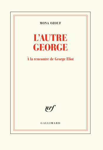 L'autre George - Mona Ozouf - GALLIMARD