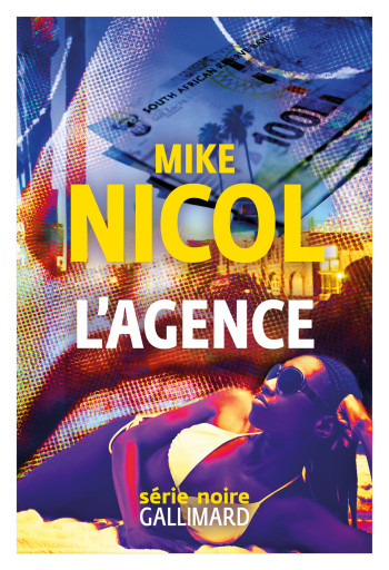 L'Agence - Mike Nicol - GALLIMARD