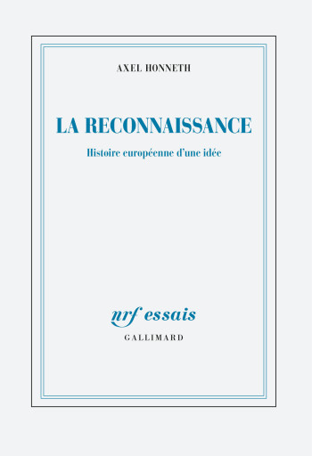 La reconnaissance - Axel Honneth - GALLIMARD