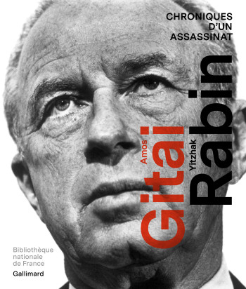 Amos Gitai - Yitzhak Rabin -  Collectifs - GALLIMARD