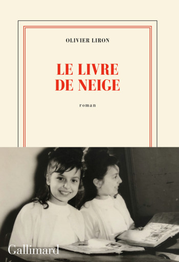 Le livre de Neige - Olivier Liron - GALLIMARD