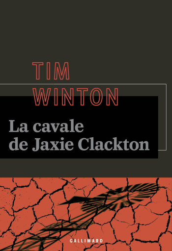 La cavale de Jaxie Clackton - Tim Winton - GALLIMARD