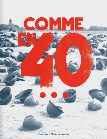 Comme en 40... -  Collectifs - GALLIMARD