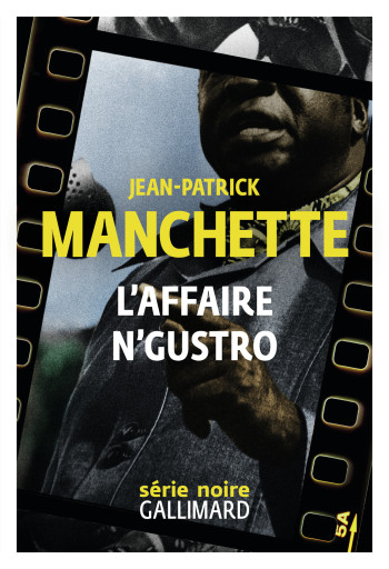 L'Affaire N'Gustro - Jean-Patrick Manchette - GALLIMARD