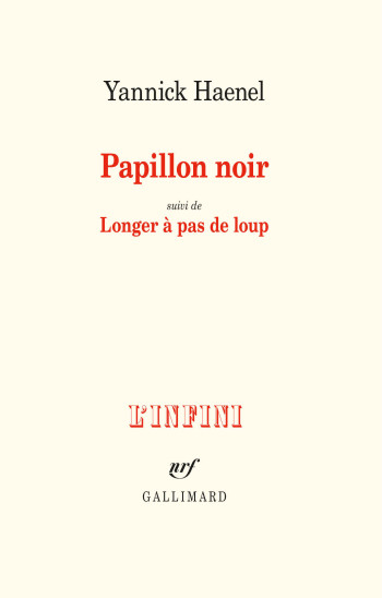 Papillon noir / Longer à pas de loup - Yannick Haenel - GALLIMARD