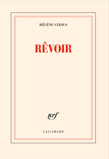 Rêvoir - Hélène Cixous - GALLIMARD