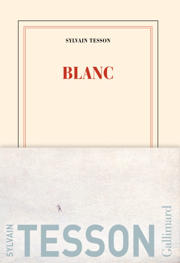 Blanc - Sylvain Tesson - GALLIMARD