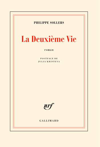 La Deuxième Vie - Philippe Sollers - GALLIMARD