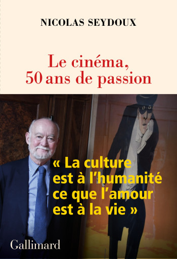 Le cinéma, 50 ans de passion - Nicolas Seydoux - GALLIMARD