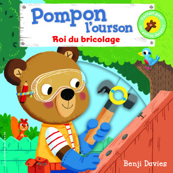 Pompon l'ourson roi du bricolage - Benji Davies - GALLIMARD JEUNE