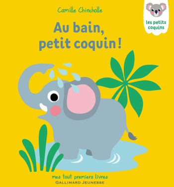 Au bain, petit coquin ! - Camille Chincholle - GALLIMARD JEUNE Au bain, petit coquin ! - Camille Chincholle - GALLIMARD JEUNE