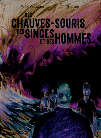 Des chauves-souris, des singes et des hommes - Paule Constant - GALLIMARD BD Des chauves-souris, des singes et des hommes - Paule Constant - GALLIMARD BD