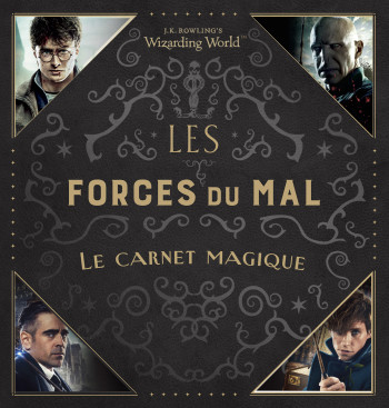 J.K. Rowling's Wizarding World - Les Forces du Mal -  Collectif - GALLIMARD JEUNE