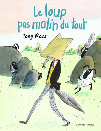 Le loup pas malin du tout - Tony Ross - GALLIMARD JEUNE