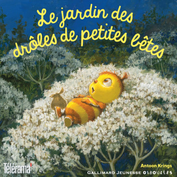 Le jardin des drôles de petites bêtes - Antoon Krings - GALL JEUN GIBOU