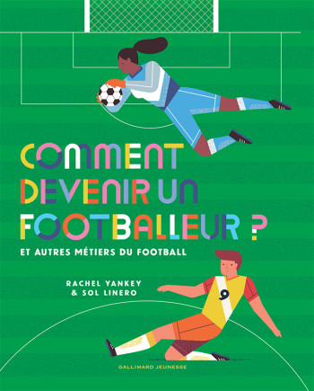 Comment devenir un footballeur ? - Rachel Yankey - GALLIMARD JEUNE