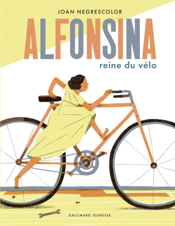 Alfonsina, reine du vélo - Joan Negrescolor - GALLIMARD JEUNE