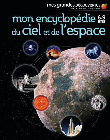 Mon encyclopédie 6-9 ans du ciel et de l'espace -  Collectif - GALLIMARD JEUNE