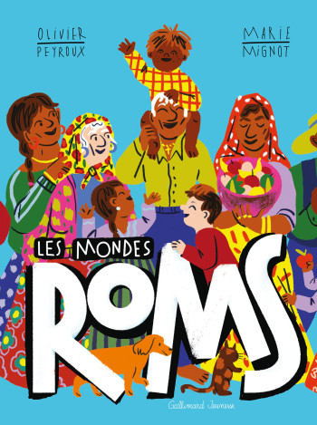 Les mondes Roms - Olivier Peyroux - GALLIMARD JEUNE