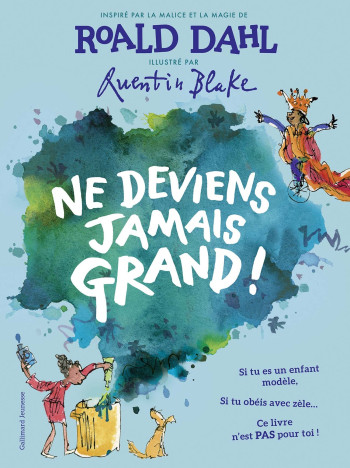 Ne deviens jamais grand ! - Roald Dahl - GALLIMARD JEUNE Ne deviens jamais grand ! - Roald Dahl - GALLIMARD JEUNE