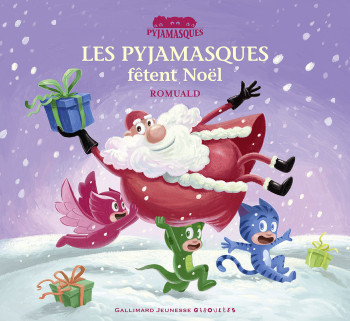 Pyjamasques - Les Pyjamasques fêtent Noël -  Romuald - GALL JEUN GIBOU