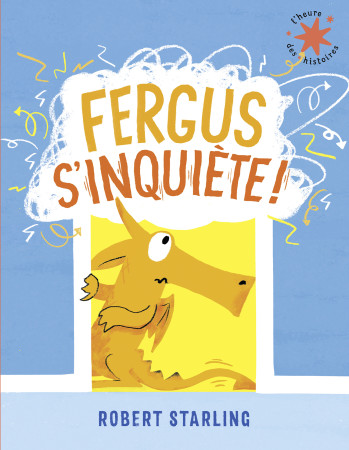 Fergus s'inquiète ! -  ROBERT STARLING - GALLIMARD JEUNE