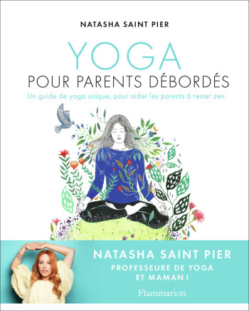 Yoga pour parents débordés - Natasha Saint Pier - FLAMMARION